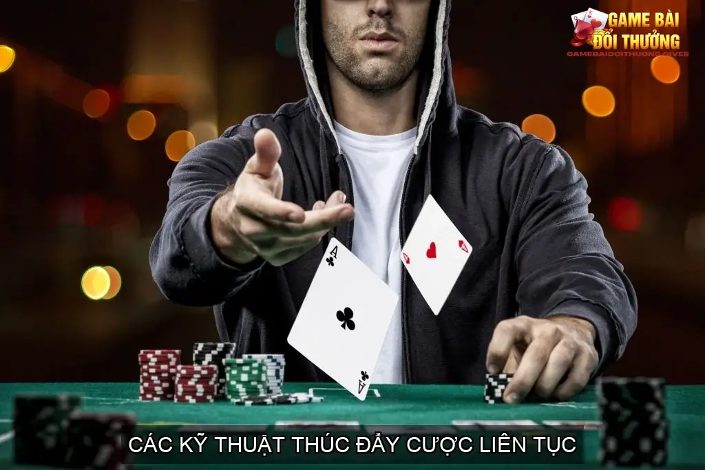 Các kỹ thuật thúc đẩy cược liên tục