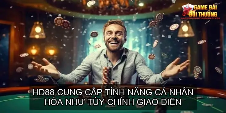 Trải nghiệm người dùng độc đáo