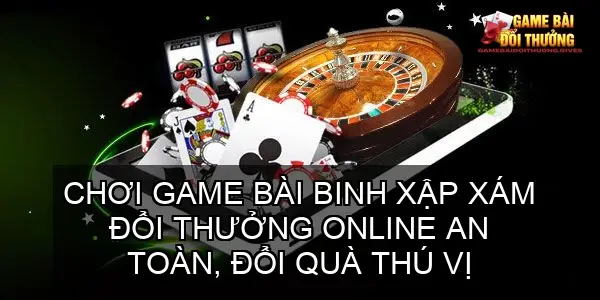 game bai binh xap xam doi thuong 68c14270a8cde