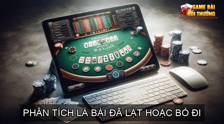 Phân tích lá bài đã lật hoặc bỏ đi